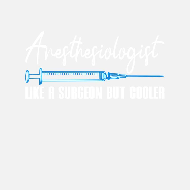 Anesthesiologist Like A Surgeon But Cooler Gift