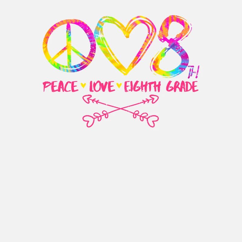 Peace Love Eighth Grade 8. Funny Tie Dye Student