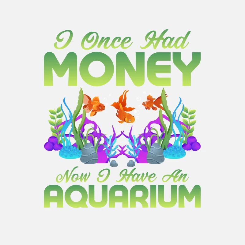 J’avais autrefois de l’argent maintenant j’ai un aquarium o