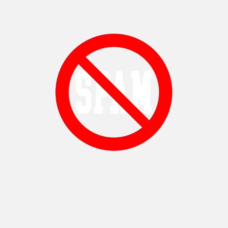 Spam Prohibited Stop Talking Statement