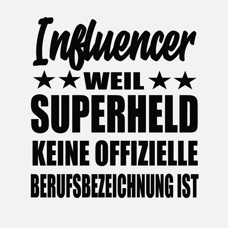 Influencer Superheld Spruch