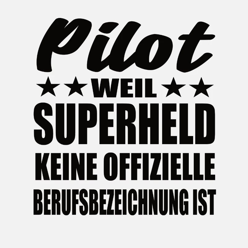 Pilot Superheld Spruch