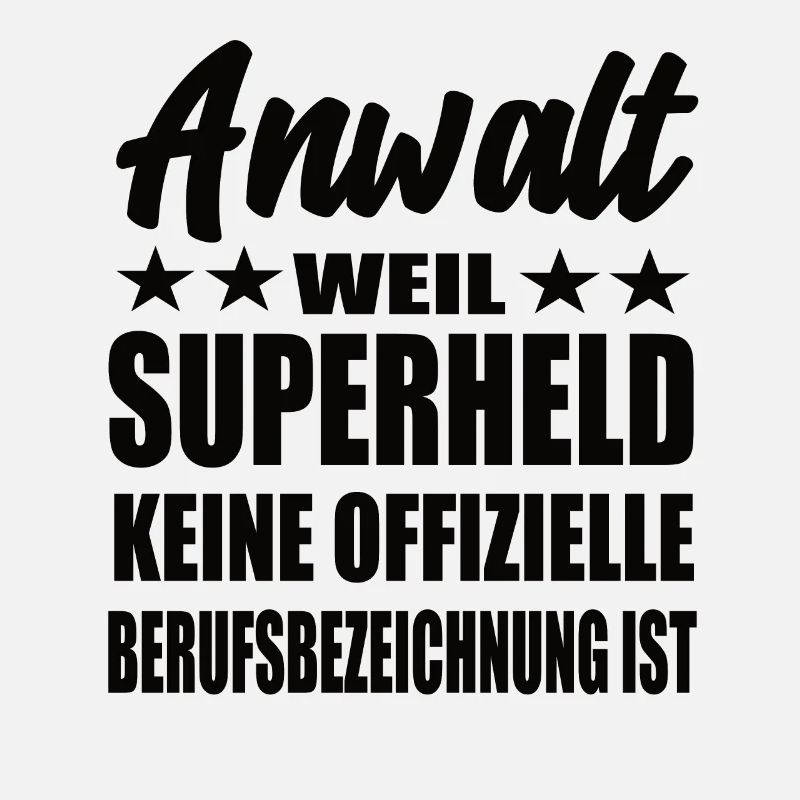 Anwalt Superheld Spruch