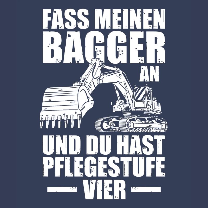 Pflegestufe vier Baggerführer Baggerfahrer Bagger