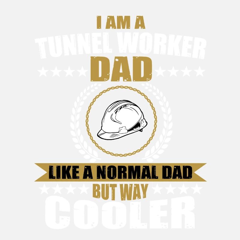 Funny Tunnel Worker Dad Father's Day