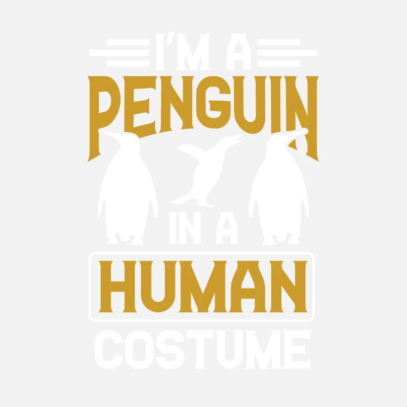 I'm a penguin in a human costume