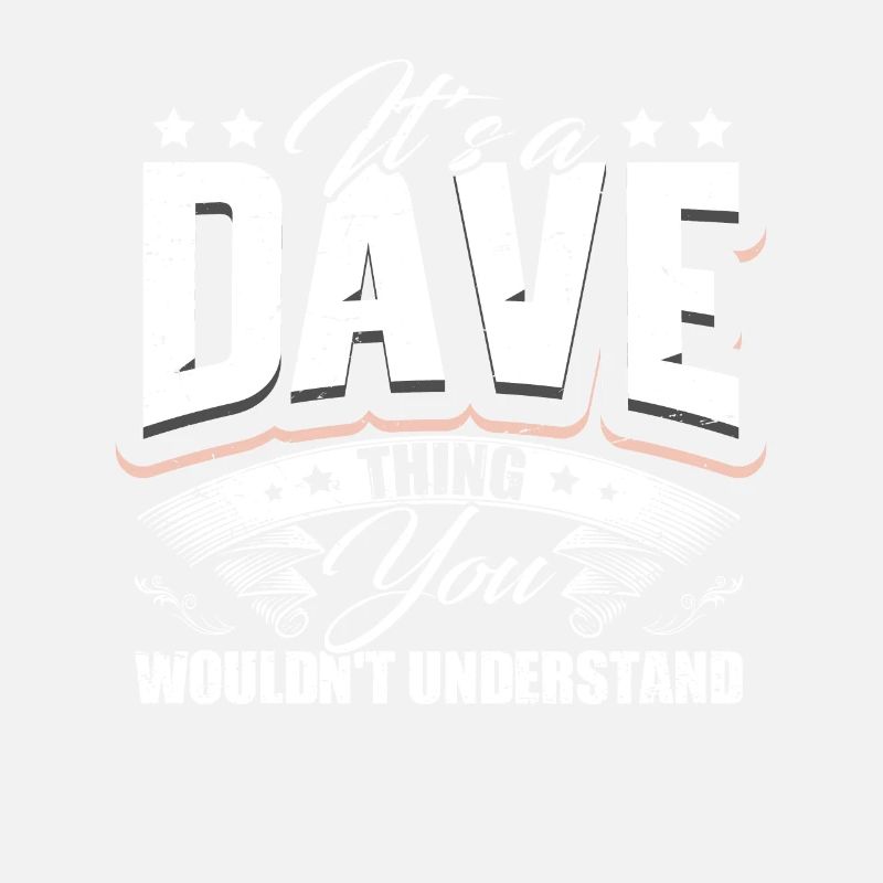 It's A Dave Thing