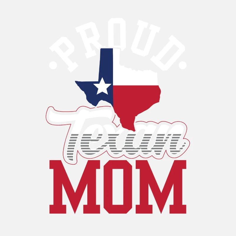 Fière maman texane texan texan texan