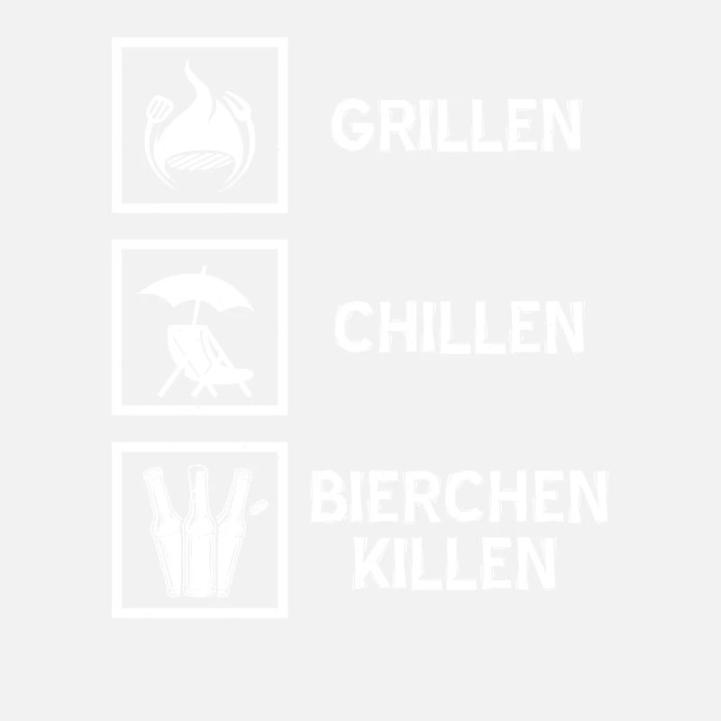 Grillen Chillen Bierchen killen