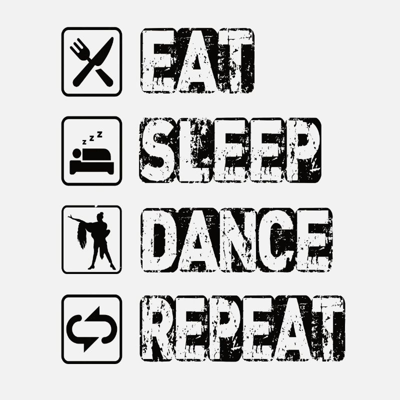 Eat Sleep Dance Repeat
