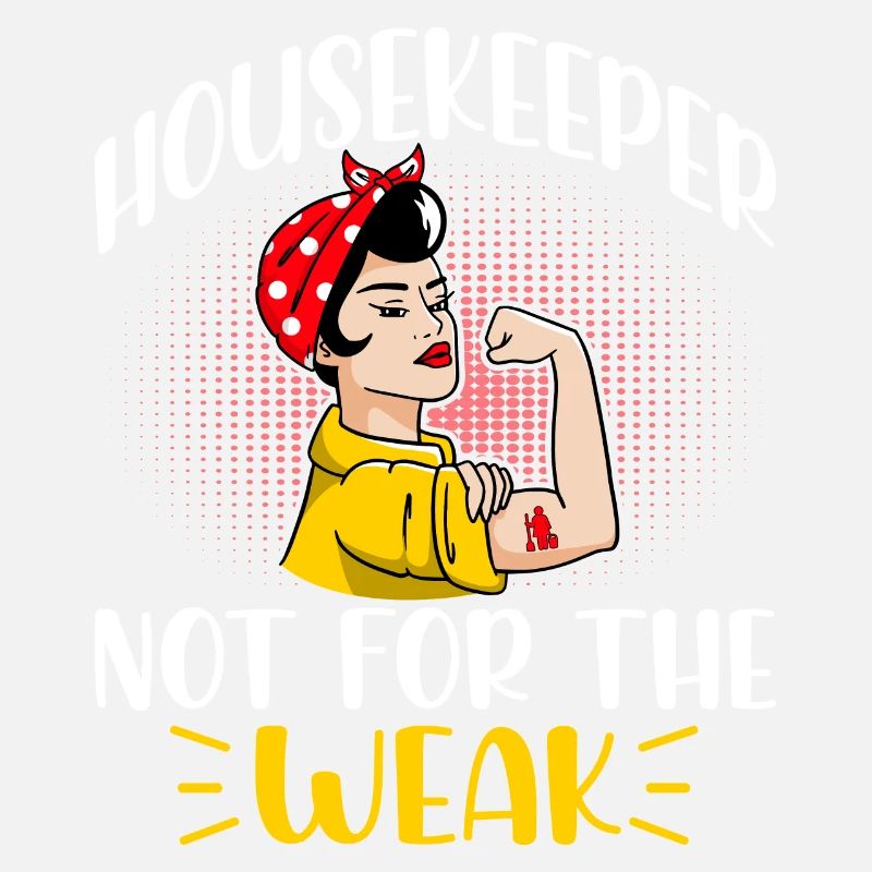 Housekeeper Not For The Weak