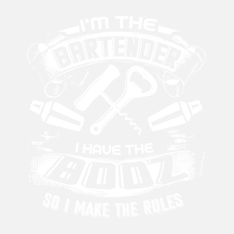 Bartender I'm The Bartender