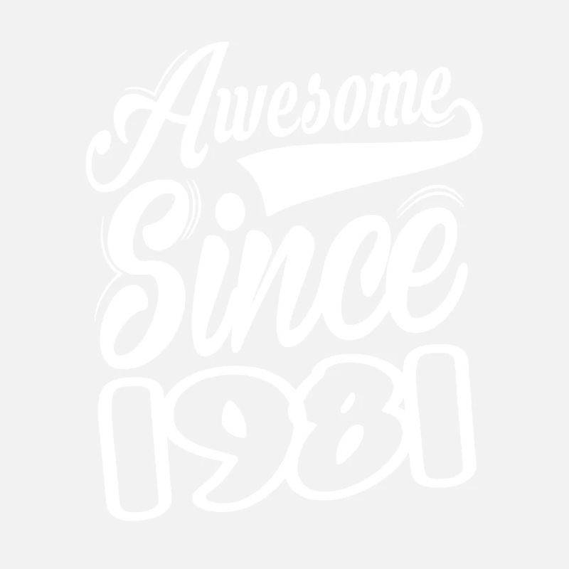 Awesome Since 1981