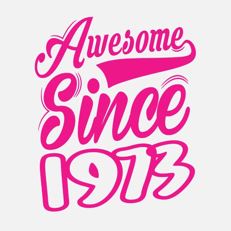 Awesome Since 1973