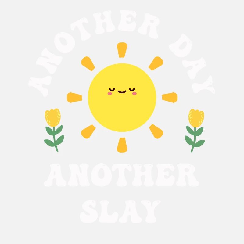 Another Day Another Slay Motivational