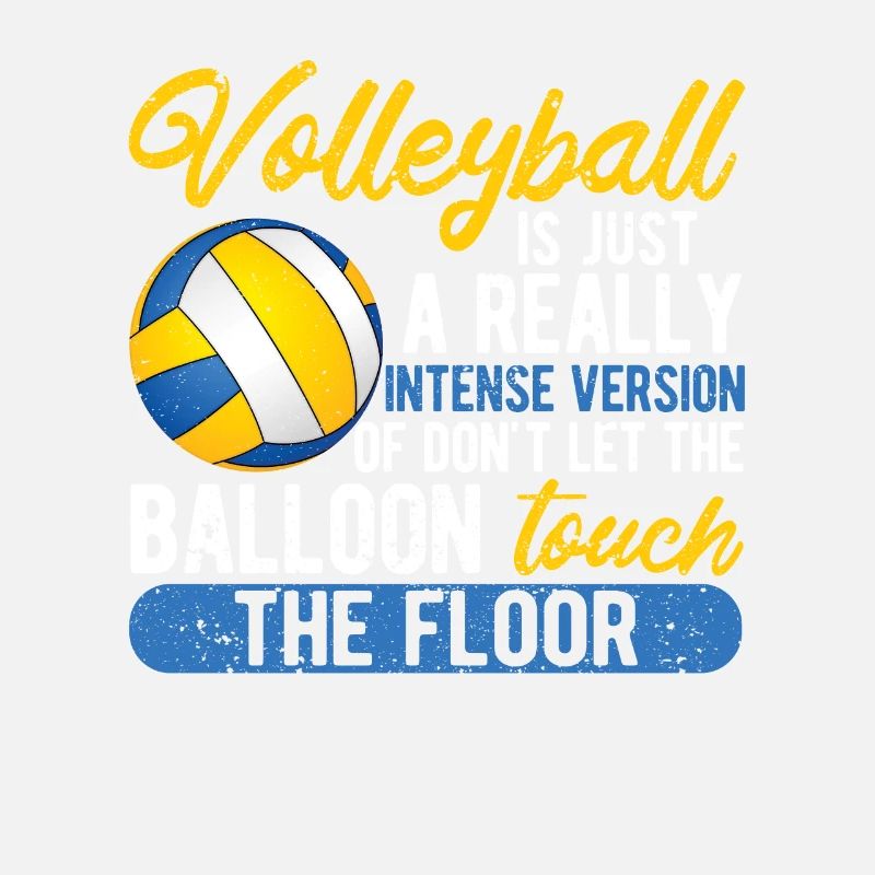 Volleyball is just a really intense version