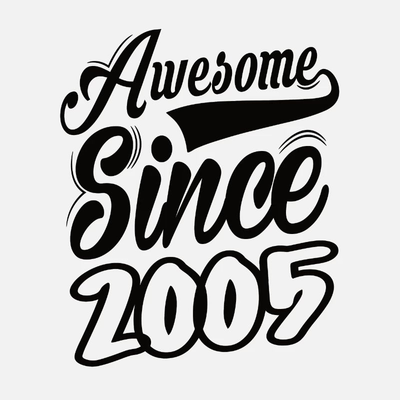 Awesome Since 2005