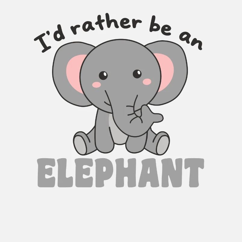 Je préfère être un éléphant - éléphant mignon