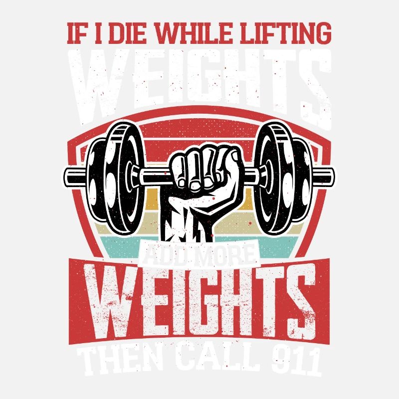 If I Die While Lifting Weights Training Weight Lif