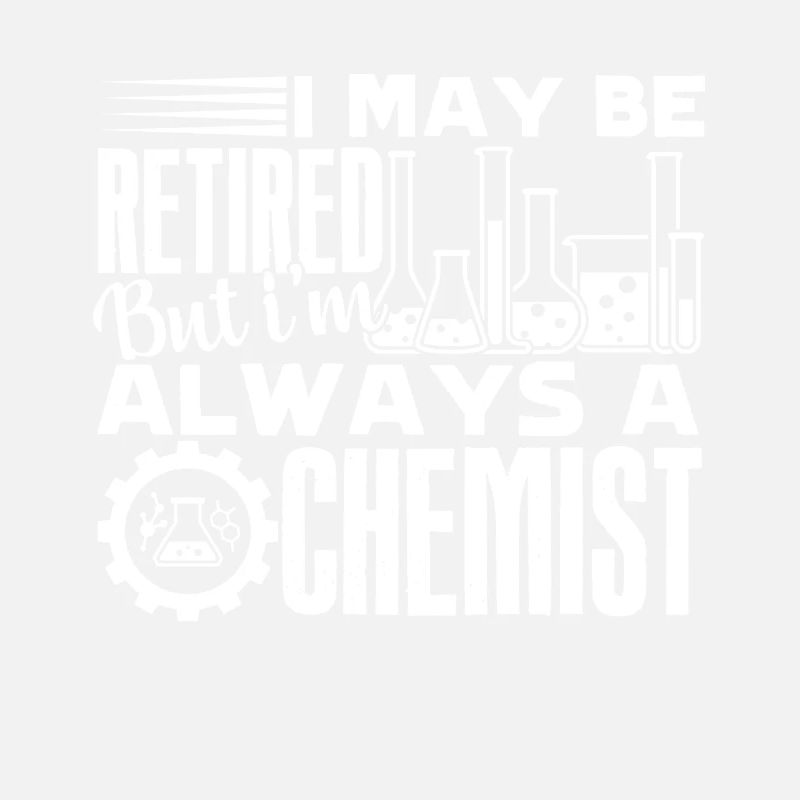 Chemist I'm Always A Chemist