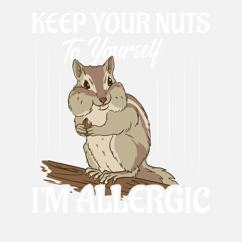Keep Your Nuts To Yourself I'm Allergic Awareness