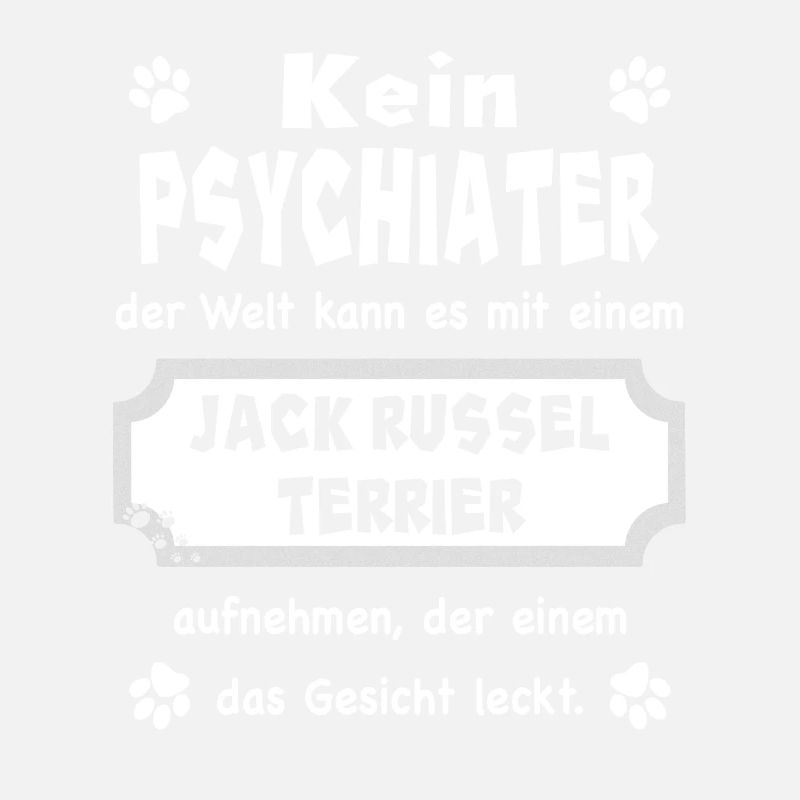 Kein Psychiater - Spruch - Jack Russel Terrier