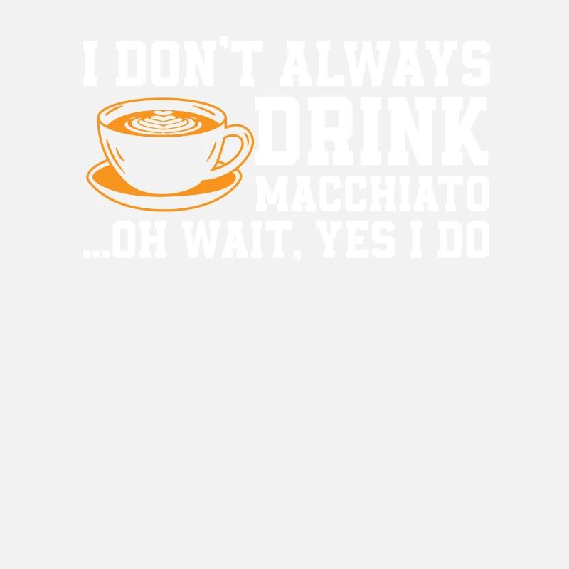 Kaffee Macchiato Spruch