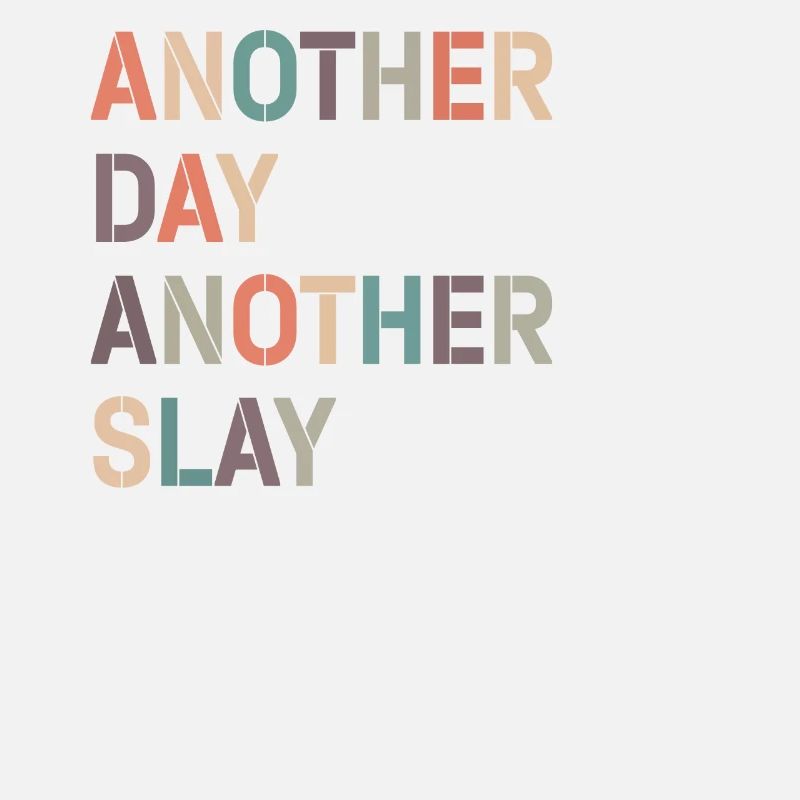 Another Day Another Slay Motivational