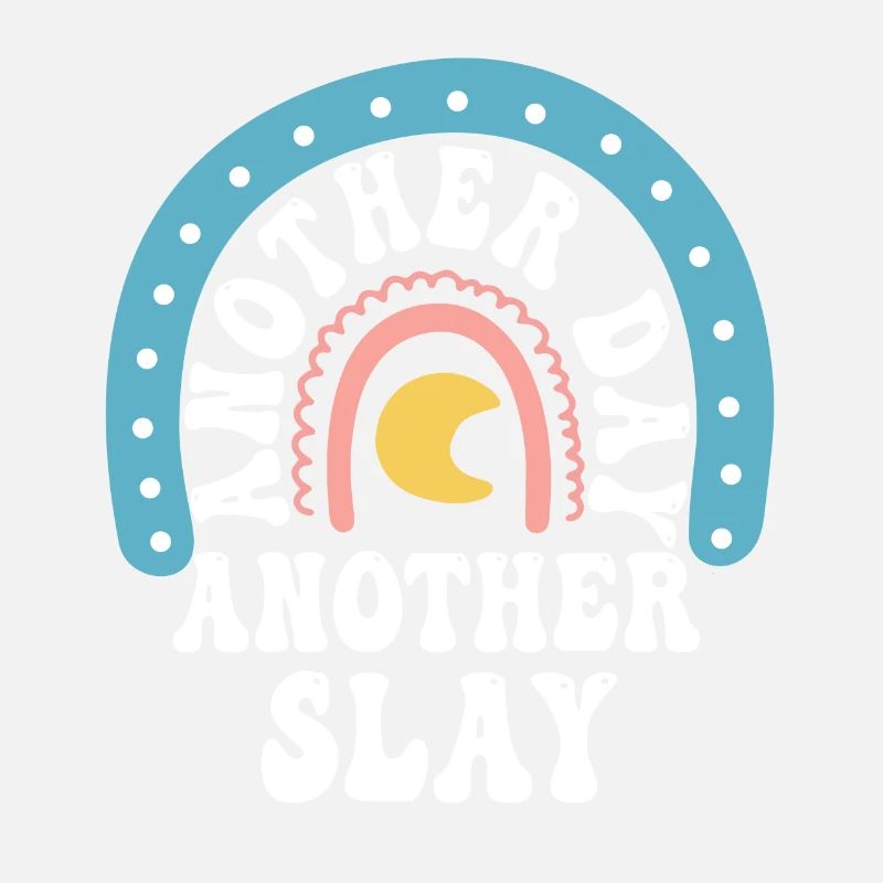 Another Day Another Slay Motivational