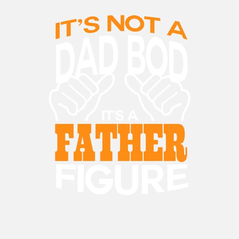 It's not a father Bod It's a father figure