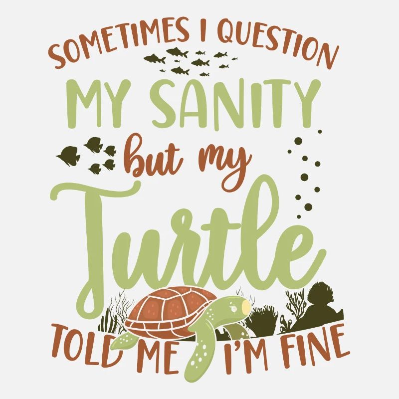Sea Turtle Tortoise Sometimes I