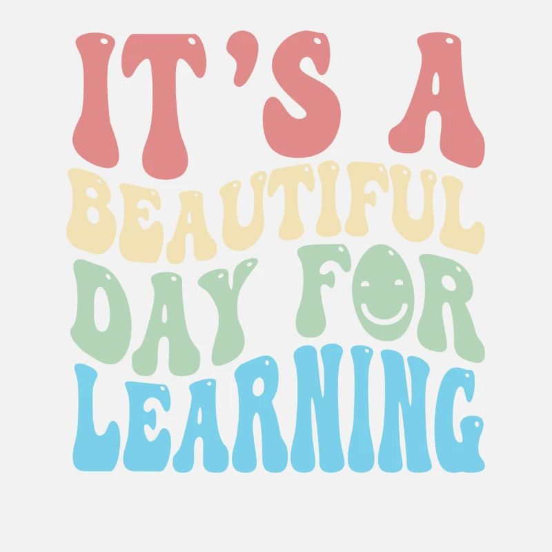 It's A Beautiful Day For Learning
