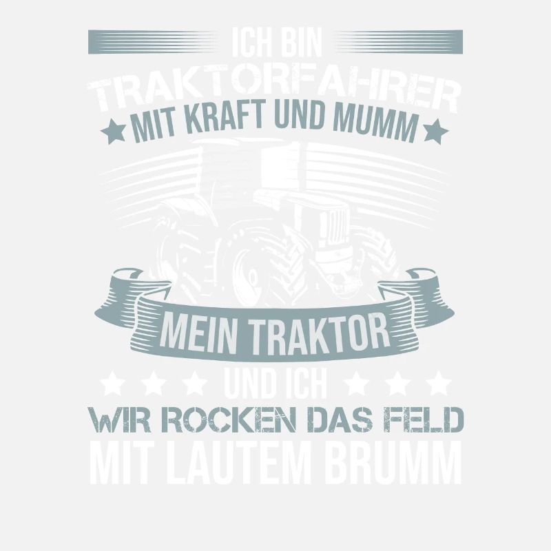 Ich bin Traktorfahrer Schlepper Sprüche