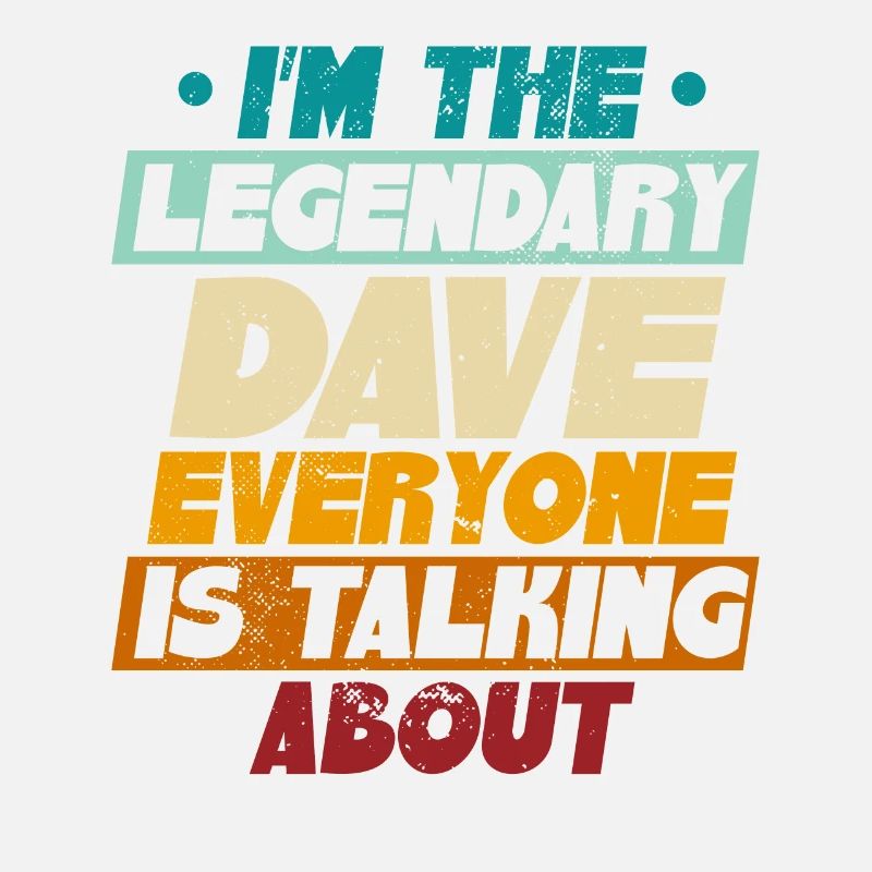 I'm The Legendary Dave