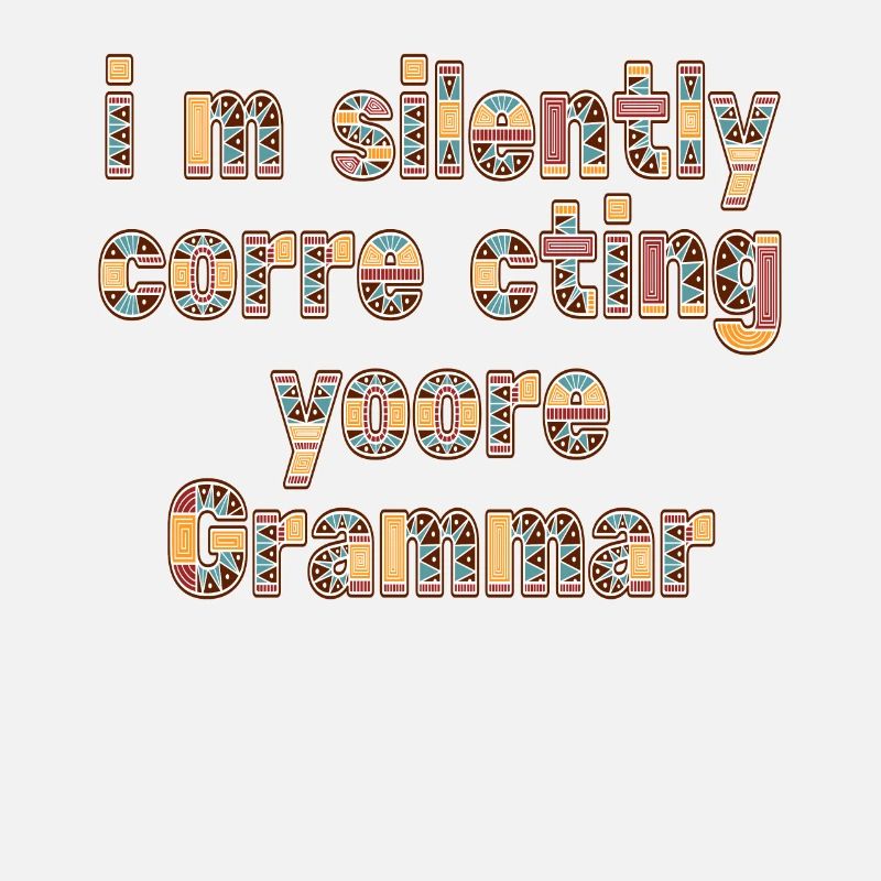 I'm Silently Correcting Your Grammar