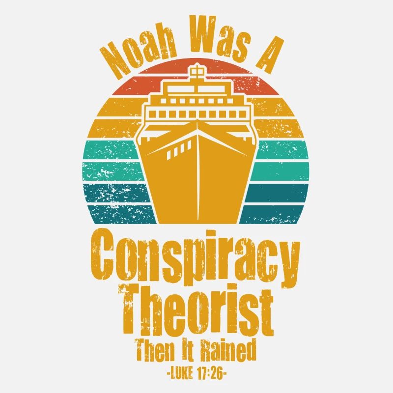 Noah war ein Verschwörungstheoretiker und es regnete