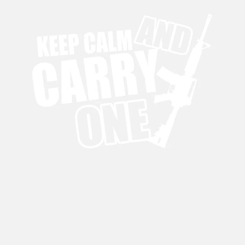 AR 15 AR 15 Keep Calm and Carry One