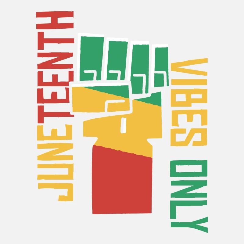 Juneteenth Vibes Only