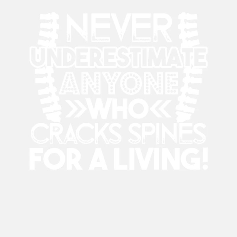Chiropractor Never Underestimate Chiropractor