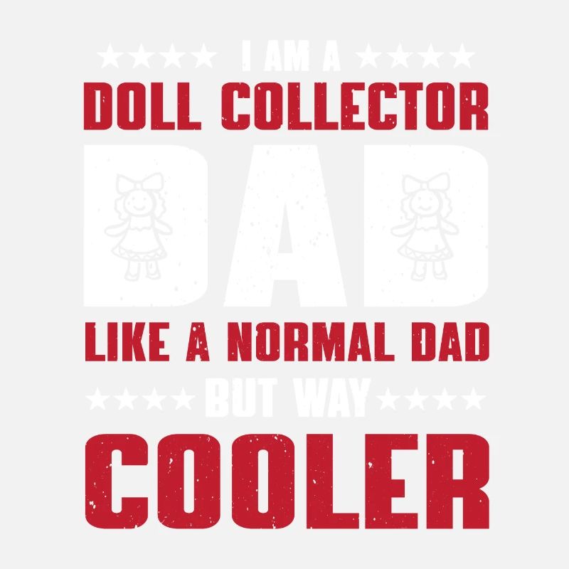 Papa collectionneur de poupées