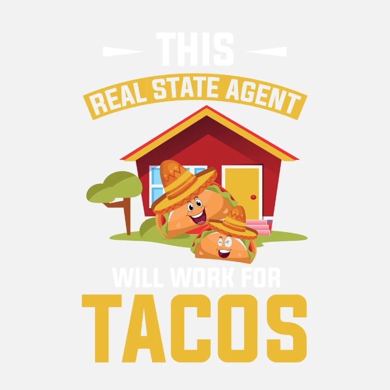 Real State Agent Work For Tacos