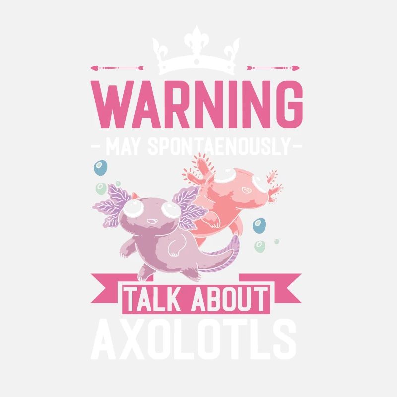 Warning Talk About Axolotls Molch Salamander