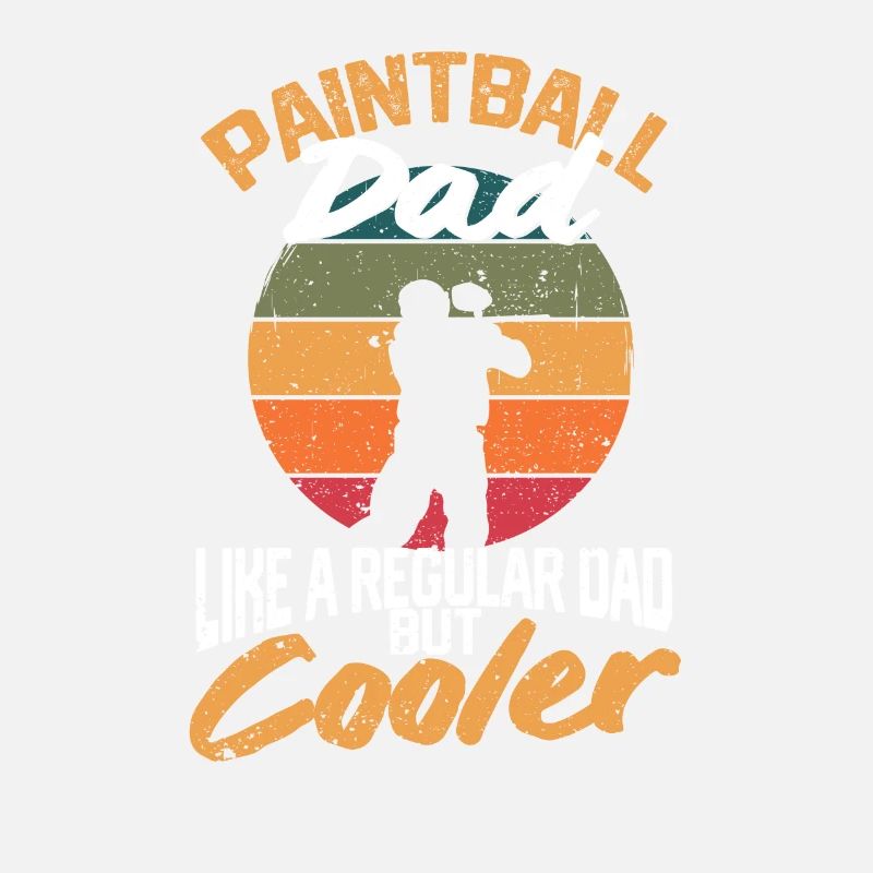 Paintball Dad Wie ein normaler Dad aber cooler