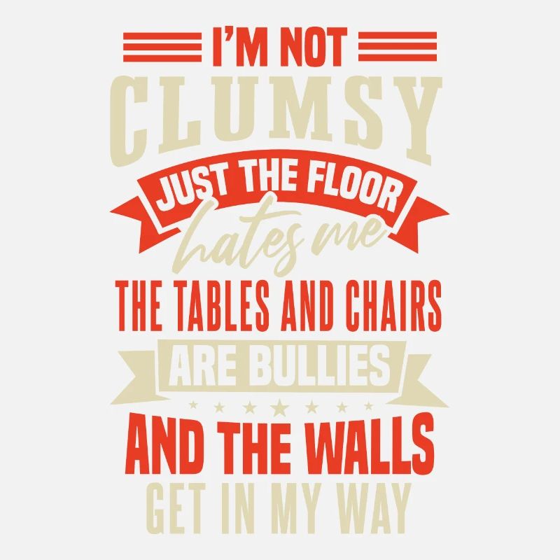 Clumsy People Sarcasm Humor