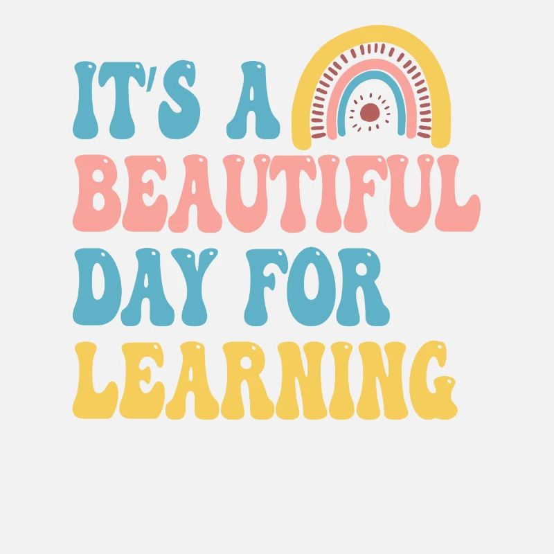 It's A Beautiful Day For Learning