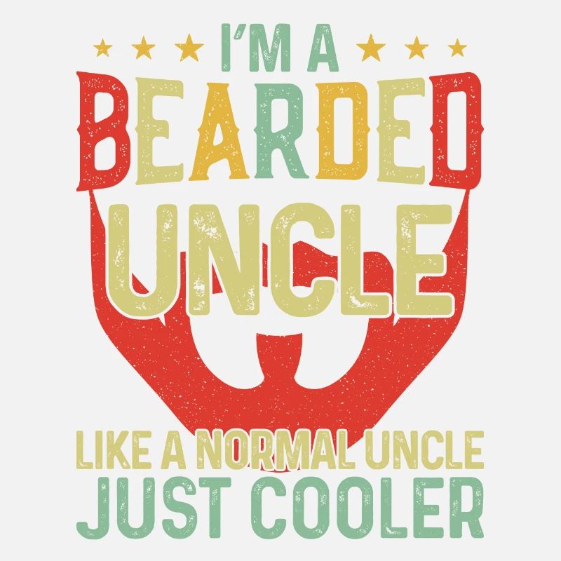 Beard Lover Bearded Man Uncle I'm