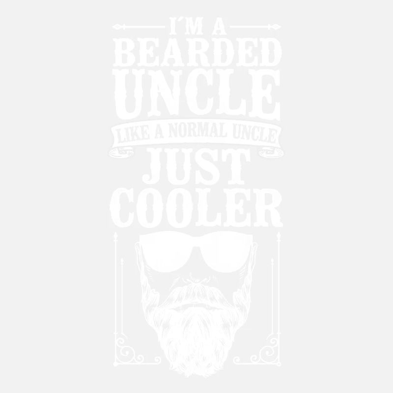 Beard Lover Bearded Man Uncle I'm