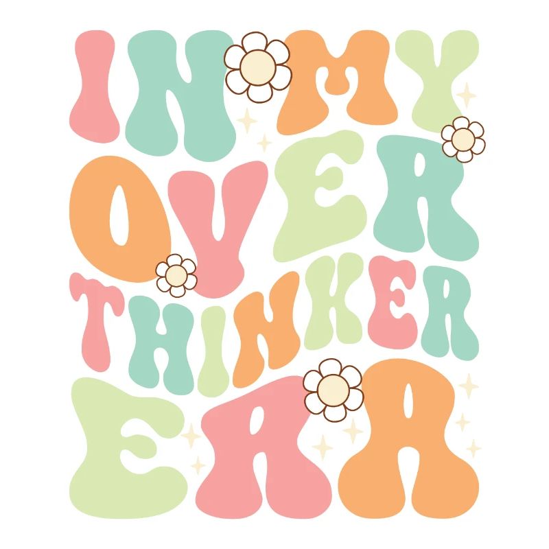 Dans mon ère Overthinker Overthink Groovy