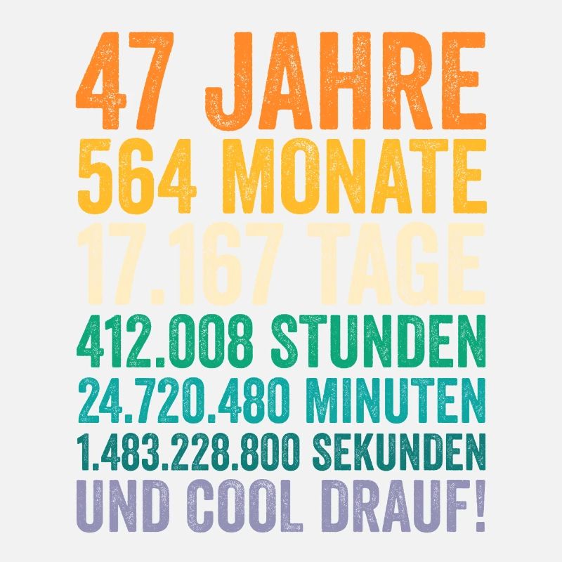 47 Jahre Siebenundvierzigster Geburtstag