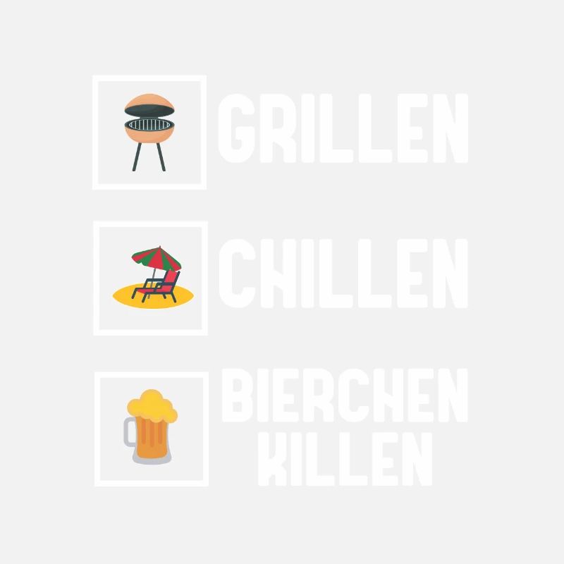 Grillen Chillen Bierchen Killen Bier BBQ Grill